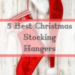 Best Christmas Stocking Hangers